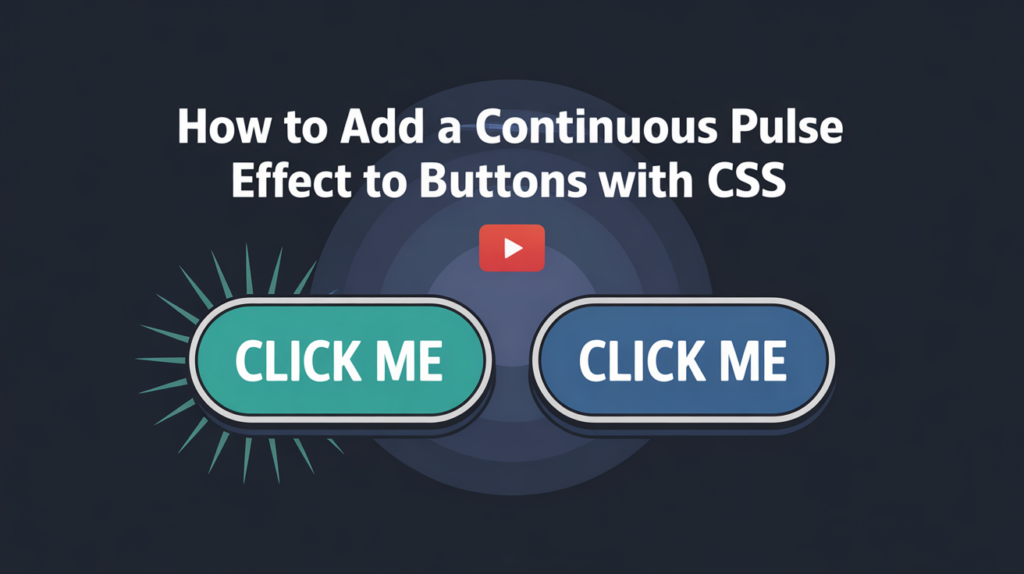 How to Add a Continuous Pulse Effect to Buttons with CSS
